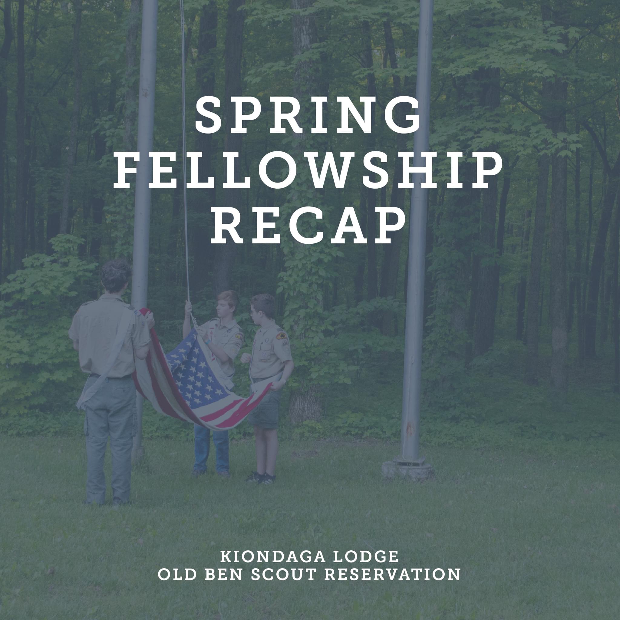 Recap of Spring Fellowship Kiondaga Lodge